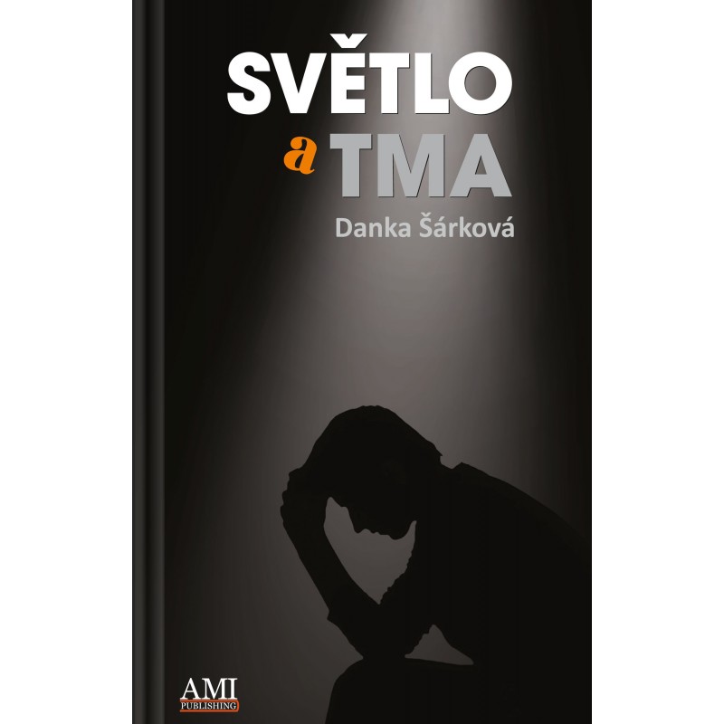 Světlo a tma - Danka Šárková